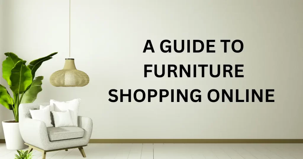 a guide to furniture shopping online