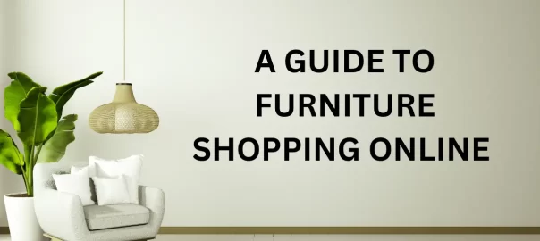 a guide to furniture shopping online